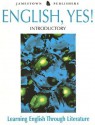 English, Yes!: Introductory: Learning English Through Literature - Jamestown Publishers