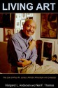 Living Art: The Life Of Paul R. Jones, African American Art Collector - Margaret L. Andersen, Neil F. Thomas