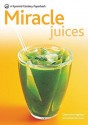 Miracle Juices: Over 40 Juices for a Healthy Life (New Pyramid Paperback) - Amanda Cross, Charmaine Yabsley