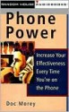 Phone Power: Increase Your Effectiveness Every Time You're on the Phone - Doc Morey, Polly Adams