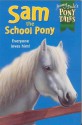 Sam the School Pony (Pony Tales) - Jenny Dale, Jan Francis