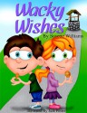 Wacky Wishes - Susette Williams, Jack Foster