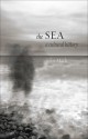 The Sea: A Cultural History - John Mack