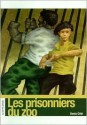 Les Prisonniers Du Zoo - Denis Côté