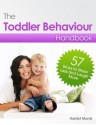 The Toddler Behaviour Handbook: 57 Ways to Stress Less & Laugh More - Harriet Morris