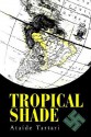 Tropical Shade - Ataíde Tartari