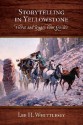 Storytelling in Yellowstone: Horse and Buggy Tour Guides - Lee H. Whittlesey