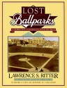 Lost Ballparks: A Celebration of Baseball's Legendary Fields - Lawrence Ritter