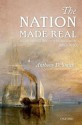 The Nation Made Real: Art and National Identity in Western Europe, 1600-1850 - Anthony D. Smith