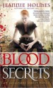 Blood Secrets - Jeannie Holmes