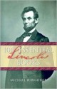 100 Essential Lincoln Books - Michael Burkhimer