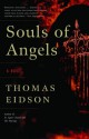 Souls of Angels: A Novel - Thomas Eidson