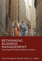 Rethinking Business Management: Examining the Foundations of Business Education - Samuel Gregg