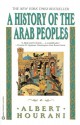 A History of the Arab Peoples - Albert Hourani