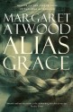 Alias Grace: A Novel - Margaret Atwood