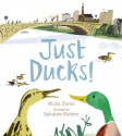 Just Ducks! - Nicola Davies, Salvatore Rubbino