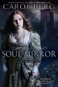 The Soul Mirror - Carol Berg