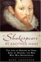 Shakespeare by Another Name: The Life of Edward de Vere, Earl of Oxford, the Man Who Was Shakespeare - Mark Anderson, Derek Jacobi