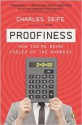 Proofiness: How You're Being Fooled by the Numbers - Charles Seife