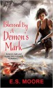 Blessed by a Demon’s Mark - E.S. Moore