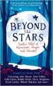 Beyond the Stars: Twelve Tales of Adventure, Magic and Wonder - Sarah Webb, Roddy Doyle, Derek Landy, John Boyne, Judi Curtin, Oisin McGann, Celine Kiernan, Gordon Snell, Siobhán Parkinson, Emma Brade, Eoin Colfer, Marita Conlon-McKenna, Michael Scott