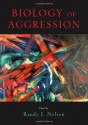 Biology of Aggression - Randy J. Nelson