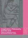 Imagination, Philosophy and the Arts - Matthew Kieran, Dominic Lopes