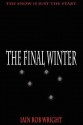 The Final Winter - Iain Rob Wright