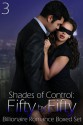 Shades of Control: Fifty by Fifty Domination Submission Romance Boxed Set - Michelle Fox, Amy Valenti, Nadia Simoneko, Cate Troyer, Giselle Renarde, Elsa Day, Ava Lore, Olivia Rigal, Erika Masten, Linda Barlow, Jordan Bell, Aubrey Dark