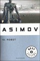 Io, robot - Isaac Asimov, Laura Serra