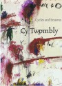 Cy Twombly: Cycles and Seasons - Nicholas Serota, Richard Shiff, Nicholas Cullinan