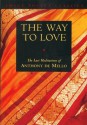 The Way to Love - Anthony de Mello, J. Francis Stroud