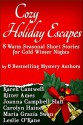 Cozy Holiday Escapes: Warm Seasonal Short Stories by Bestselling Mystery Authors for Cold Winter Nights - Ritter Ames, Karen Cantwell, Carolyn Haines, Leslie O'Kane, Joanna Campbell Slan, Maria Grazia Swan