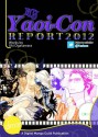 My Yaoi-Con 2012 Report - Uki Ogasawara, Kimiko Kotani