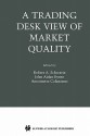 A Trading Desk View of Market Quality - Robert A. Schwartz, John Aidan Byrne, Antoinette Colaninno