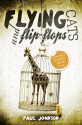 Flying Cats and Flip Flops. Surviving a Notorious African Prison - Paul Johnson