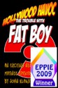 Hollywood Havoc The Trouble With Fat Boy Episode One - John Klawitter