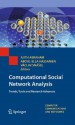 Computational Social Network Analysis: Trends, Tools and Research Advances (Computer Communications and Networks) - Ajith Abraham, Aboul-Ella Hassanien, Vaclav Snxe1šel