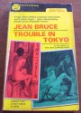 Trouble in Tokyo - Jean Bruce, Lowell Bair