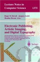 Electronic Publishing, Artistic Imaging, and Digital Typography: 7th International Conference on Electronic Publishing, Ep'98 Held Jointly with the 4th International Conference on Raster Imaging and Digital Typography, Ridt '98, St. Malo France, March ... - Roger Hersch