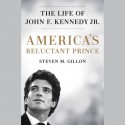 America's Reluctant Prince - Steven M. Gillon