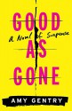 Good as Gone - Amy Gentry Palmer