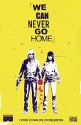 We Can Never Go Home #1 (of 5) - Matthew Rosenberg, Patrick Kindlon, Josh Hood, Amanda Scurti, Michael Walsh