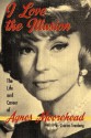 I Love the Illusion: The Life and Career of Agnes Moorehead, 2nd edition - Charles Tranberg