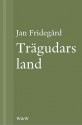 Trägudars land - Jan Fridegård