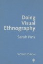 Doing Visual Ethnography - Sarah Pink