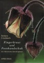 Fingerkraut und Feenhandschuh: Ein Literarisches Gartentagebuch - Barbara Frischmuth