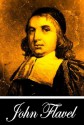 The Fountain of Life Opened Up (With Active Table of Contents) - John Flavel