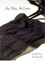 Any Way He Comes - Anah Crow, Dianne Fox