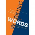 Working with Words: A Handbook for Media Writers and Editors, Seventh Edition [7/E] -2009 Publication - -Brian S. Brooks- James L. Pinson- Jean Gaddy Wilson-